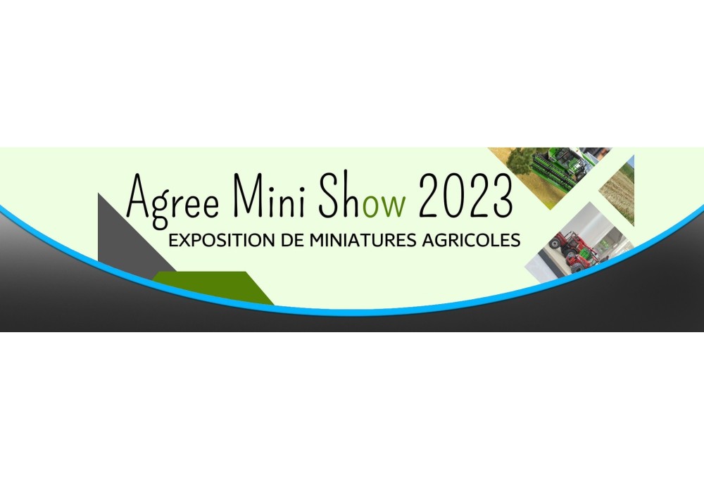 Salon de la miniature agricole Agree Mini Show 2023 à beauvais