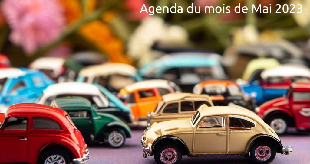 Les salons et bourses de la voiture miniature de Mai 2023 Voitures Miniatures.fr